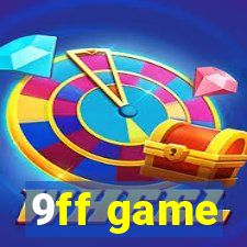 9ff game