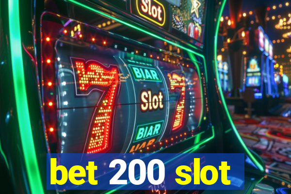 bet 200 slot