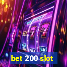 bet 200 slot