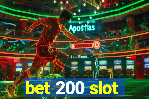 bet 200 slot