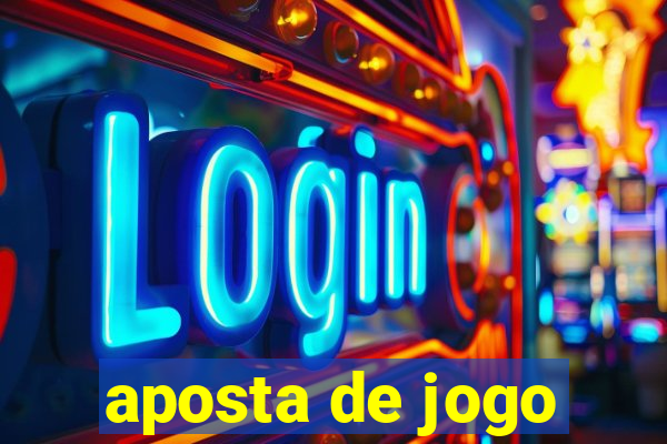 aposta de jogo