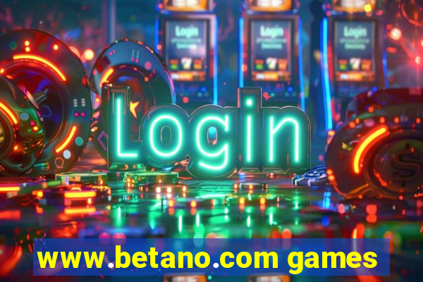 www.betano.com games