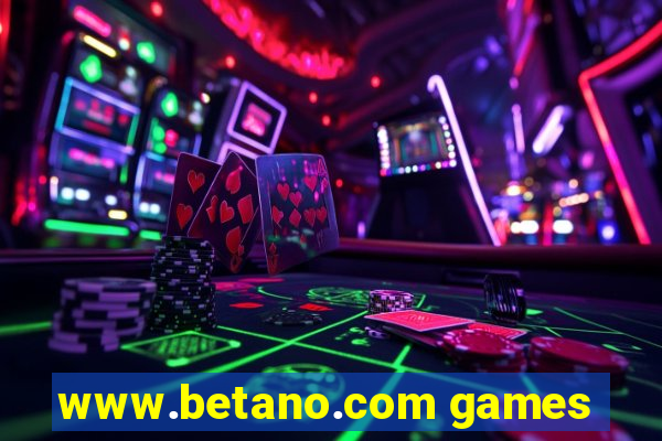 www.betano.com games