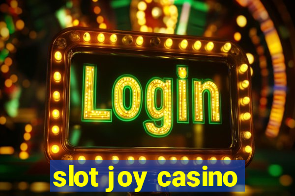 slot joy casino