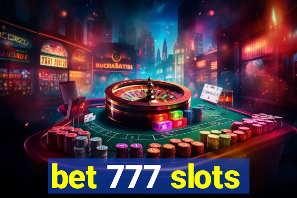 bet 777 slots