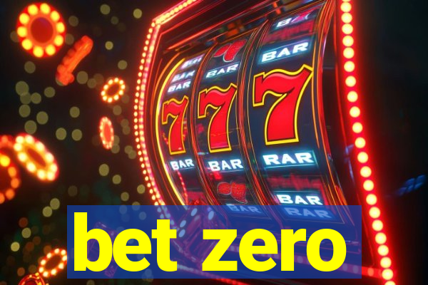 bet zero