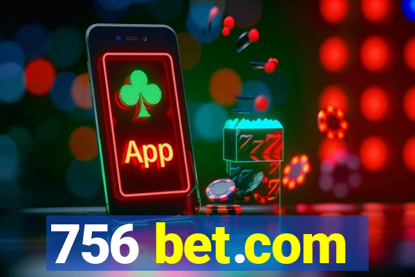 756 bet.com