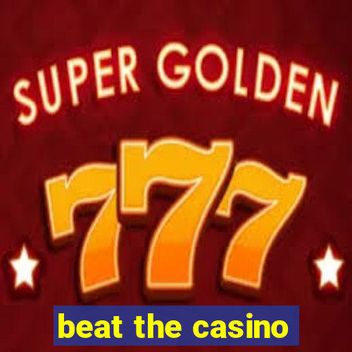 beat the casino