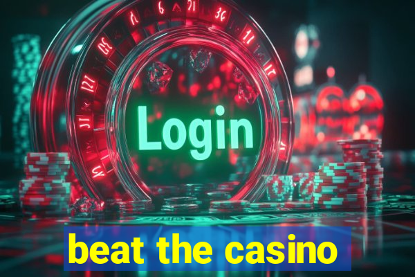 beat the casino