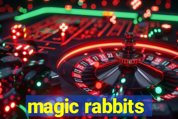 magic rabbits