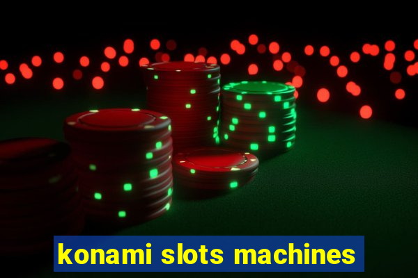 konami slots machines