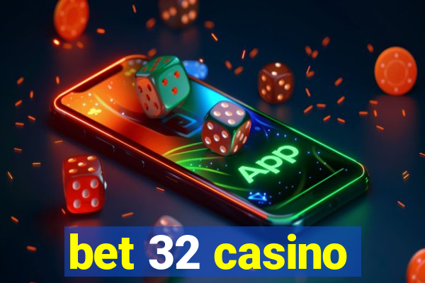 bet 32 casino