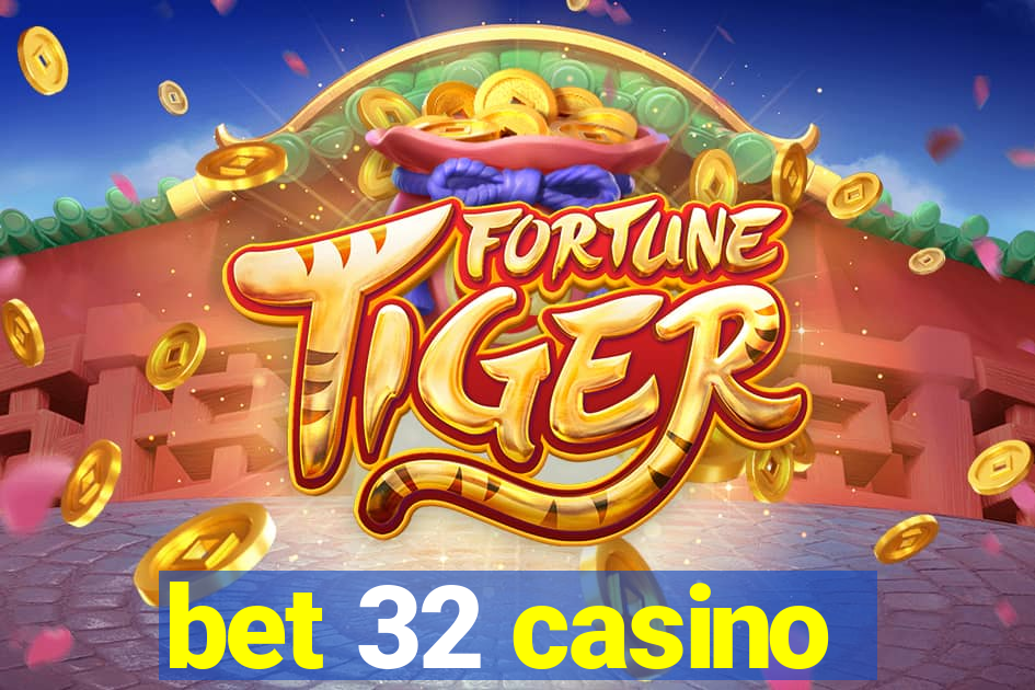 bet 32 casino