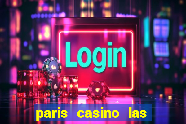 paris casino las vegas nv