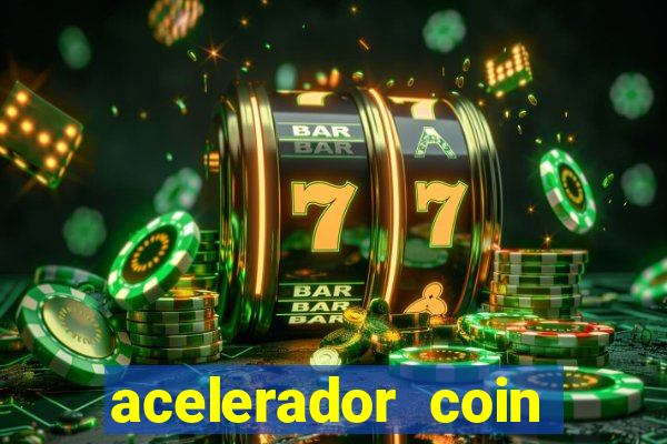 acelerador coin master 2024