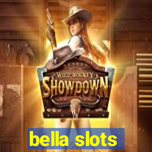 bella slots