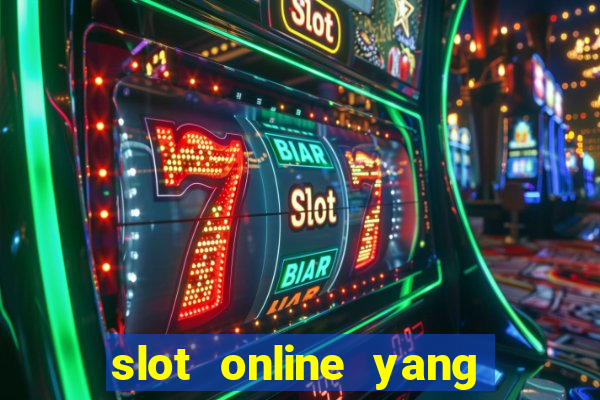 slot online yang sering kasih jackpot