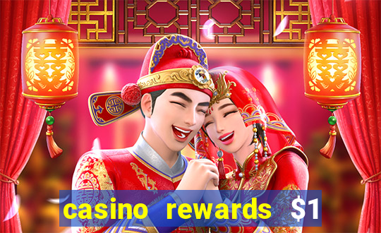 casino rewards $1 deposit bonus