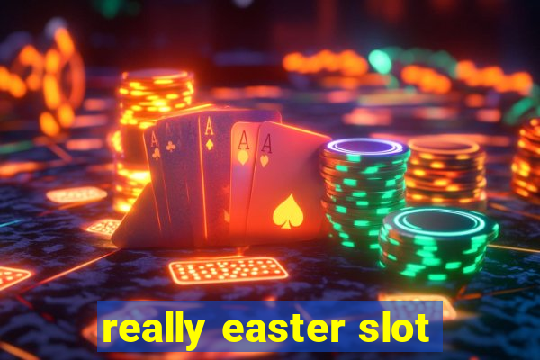 really easter slot