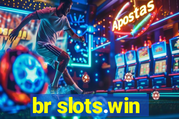 br slots.win