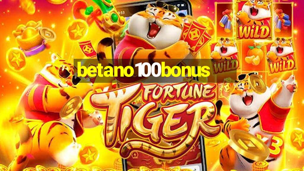 betano100bonus