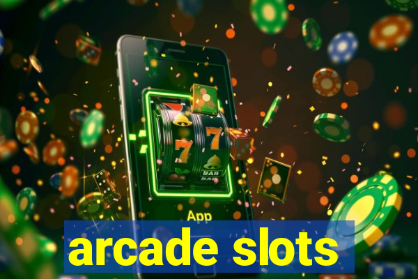 arcade slots