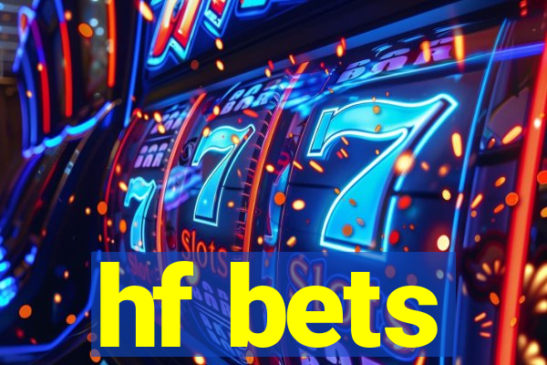 hf bets