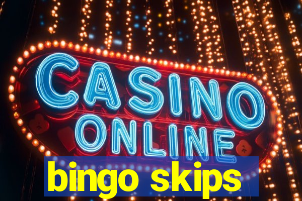 bingo skips