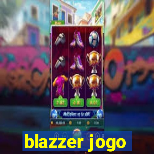 blazzer jogo