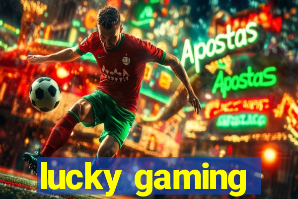 lucky gaming