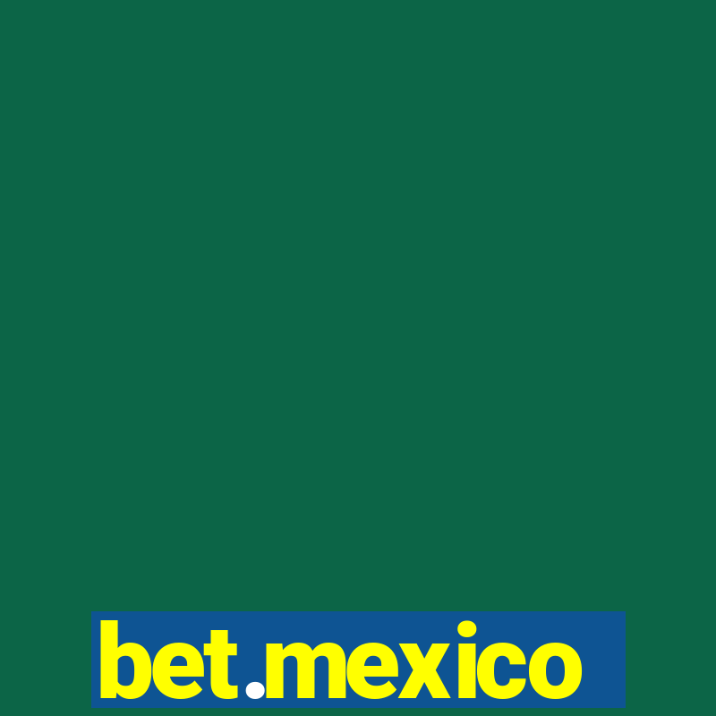 bet.mexico