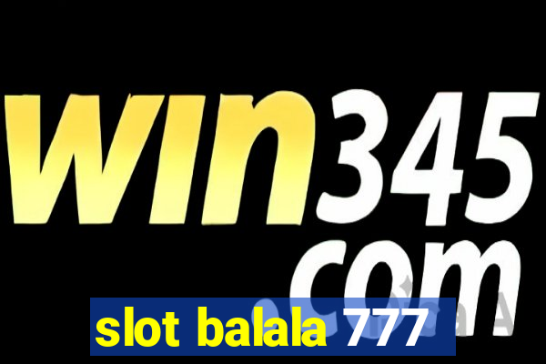 slot balala 777