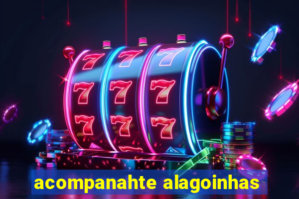 acompanahte alagoinhas