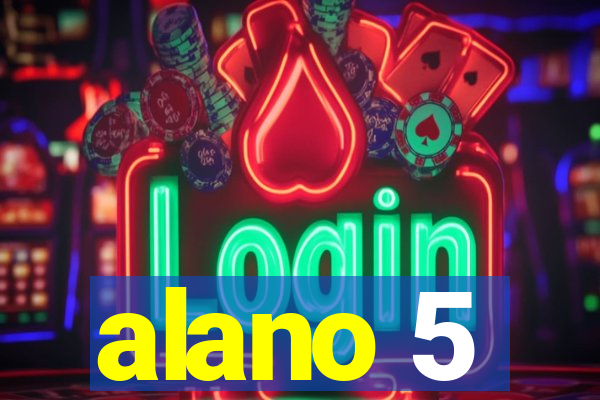 alano 5