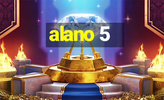 alano 5