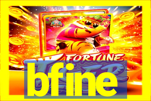 bfine