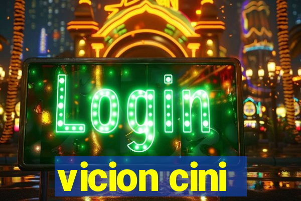 vicion cini