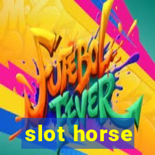 slot horse