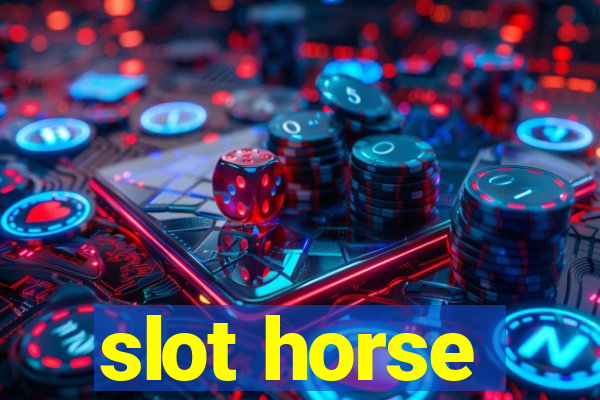 slot horse