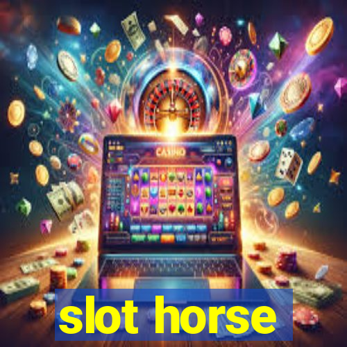 slot horse