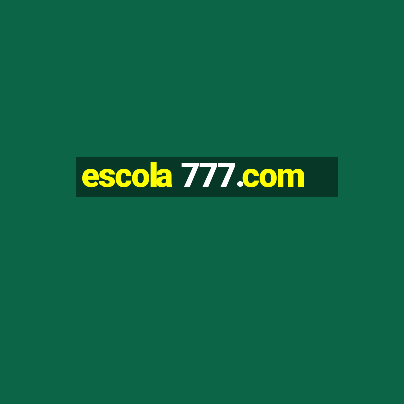 escola 777.com