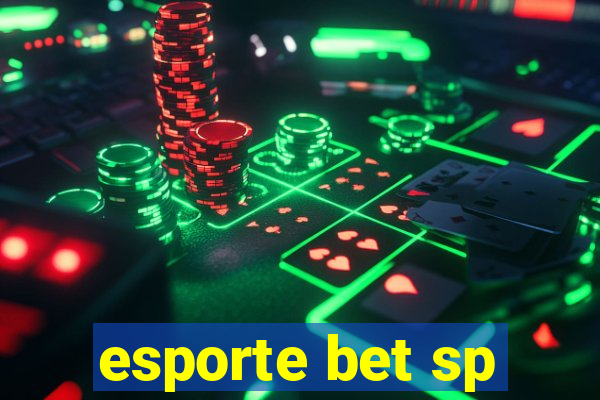 esporte bet sp