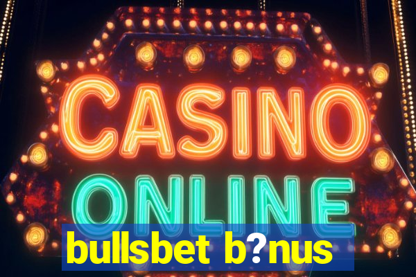 bullsbet b?nus