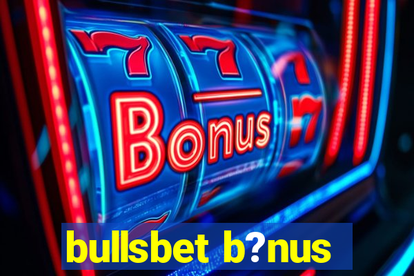 bullsbet b?nus