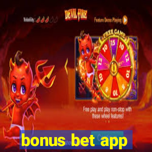 bonus bet app