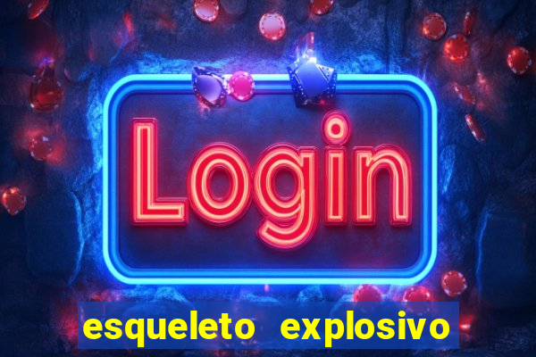 esqueleto explosivo slot review