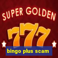 bingo plus scam