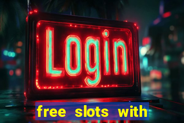 free slots with free spins and bonus