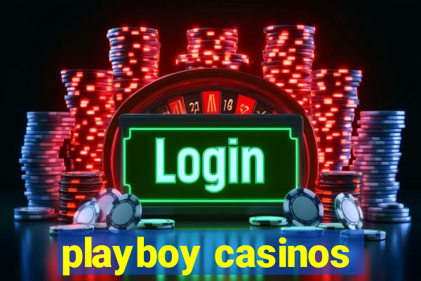 playboy casinos