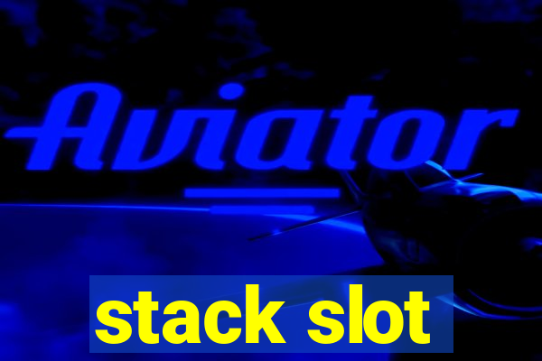 stack slot